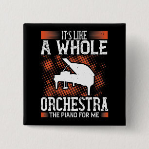Piano - Piano is als een hele orkest Vierkante Button 5,1 Cm