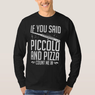 Piccolo Instrument Music Flute Player Beginner Les T-shirt