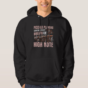 Piccolo-spelers waar elke ademhaling een hoge noot hoodie