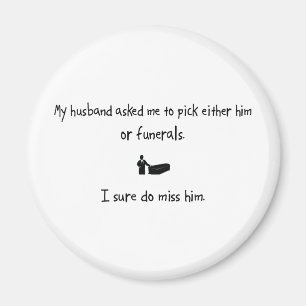 Pick Husband of Funerals Magneet