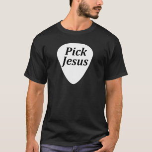 Pick Jesus T-shirt