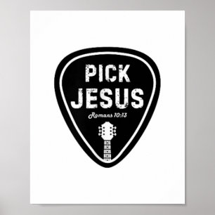 Pick Jesus T Shirt Romeinen 10_13 Christelijke git Poster