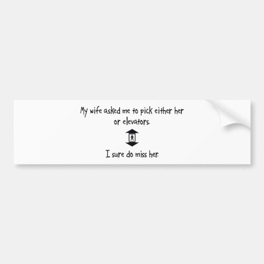 Pick Wife of Elevators Bumpersticker (Voorkant)