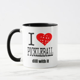 Pickle Ball Gift I Heart Pickleball Dill with it Mok