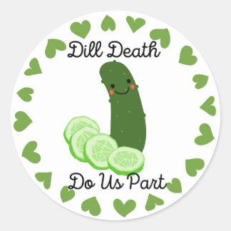Pickle bruiloft Sticker "Dill Death Do Us Part"