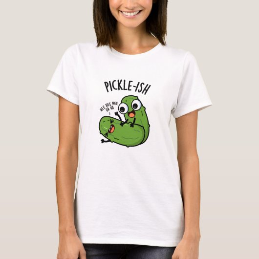 Pickle-ish ticklish Funny Pickle Puns T-shirt (Voorkant)