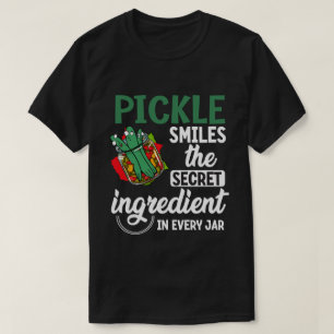 Pickle Smiles – Het geheime ingrediënt in elke pot T-shirt