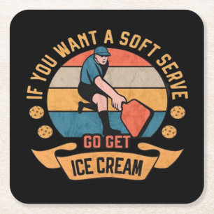 Pickleball Als je Soft Serve wilt, ga dan ijs hale Vierkante Kartonnen Onderzetter