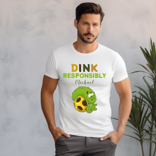 Pickleball Dink de manière responsable T-shirt hom