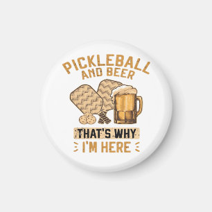 Pickleball en bier Dat is waarom ik hier ben Grapp Magneet