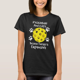 pickleball en katten omdat de behandeling duur is t-shirt