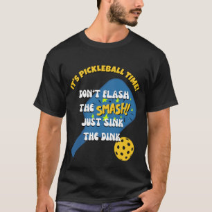 PICKLEBALL: GEEN FLITS, WEL EEN SMASH, ZINK DE DIN T-SHIRT