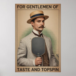 Pickleball Gift For Gentlemen Of Taste And Topspin Poster