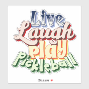 Pickleball Gift Live Laugh Play Pickle Ball Sticker
