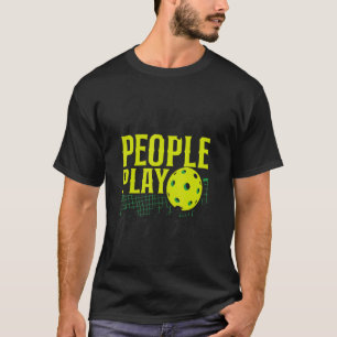 Pickleball Happy People Play Pickleball T-shirt