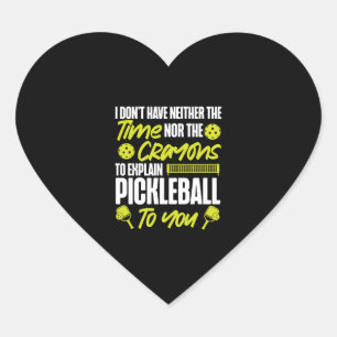Pickleball heb ik ook niet hart sticker