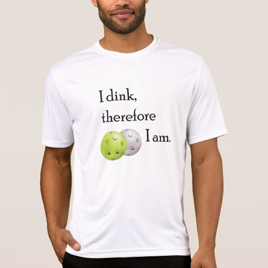 Pickleball, ik denk dus dat ik ben. t-shirt (Voorkant)