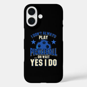 Pickleball - Ik speel niet altijd Pickleball iPhone 16 Hoesje
