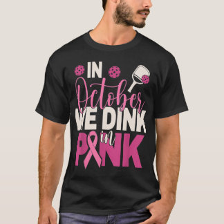 Pickleball in oktober gooien we in roze borstkas t-shirt