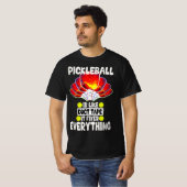 Pickleball is like duct tape it fixes everything  t-shirt (Voorkant volledig)