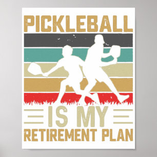 Pickleball is m'n pensioenplan. poster