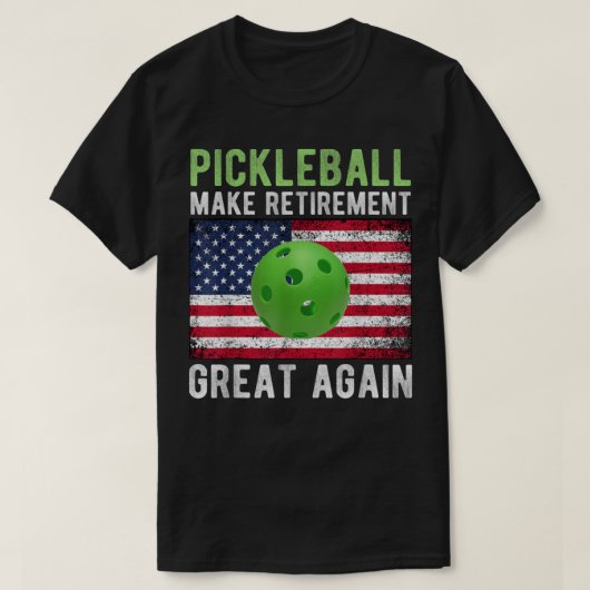 Pickleball Make Retiération Great Again Funny Gift T-shirt (Design voorkant)
