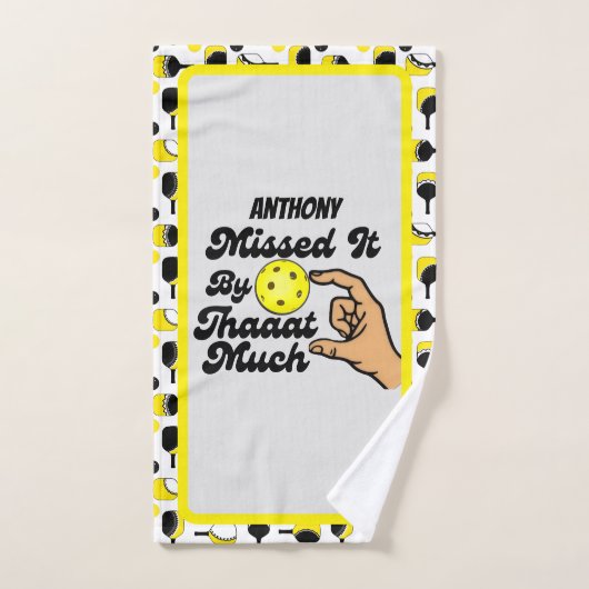 Pickleball Missed It By That Much Personalized (Serviette à main)