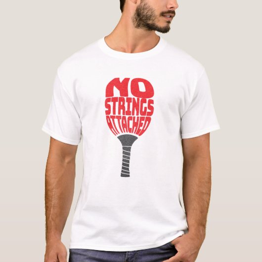 Pickleball No Strings Funny Paddle T-shirt (Voorkant)
