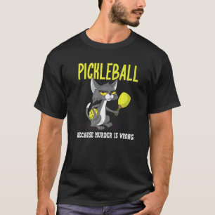 Pickleball Omdat Moord Verkeerd Is Padel Gekke Kat T-shirt