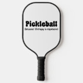Pickleball omdat therapie duur is - grappig paddle (Achterkant)