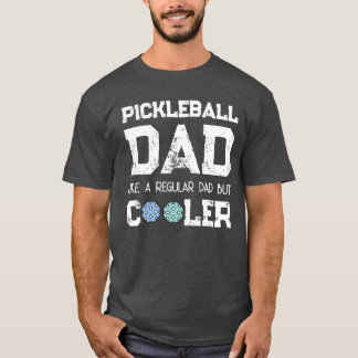 PICKLEBALL-PAPA ALS EEN GEWONE PAPA MAAR COOLER di T-shirt