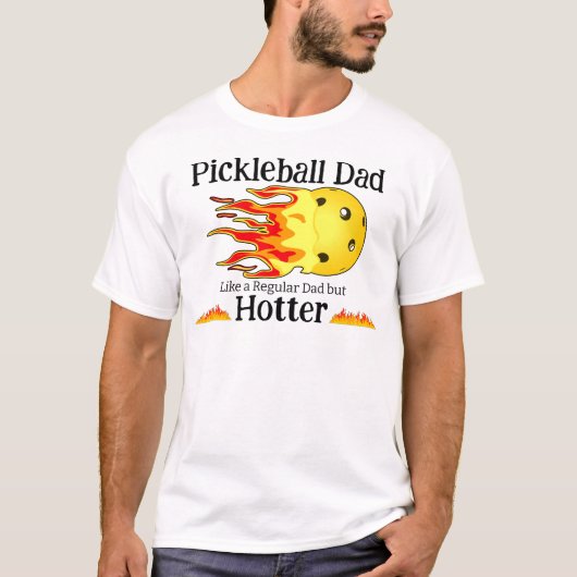 Pickleball papa als een gewone vader maar heter t-shirt (Voorkant)