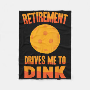 Pickleball - Pensionering drijft me om te dinken - Fleece Deken