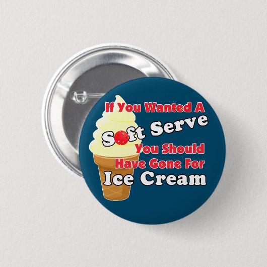 Pickleball Soft Serve? Ga naar Ice Cream in plaats Ronde Button 5,7 Cm (Voorkant /achterkant)