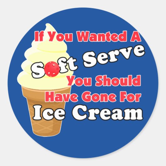 Pickleball Soft Serve? Ga naar Ice Cream in plaats Ronde Sticker (Voorkant)