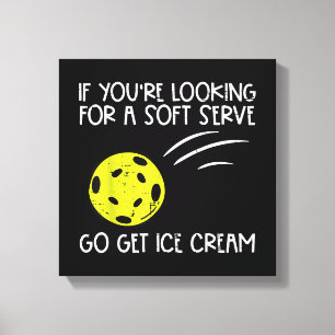 Pickleball Soft Serve Get Ice Cream Pickle Ball Me Canvas Afdruk