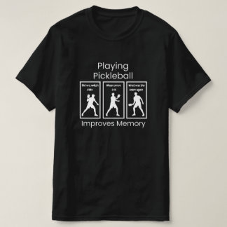 Pickleball Spelen Verbetert Geheugen Grappige Kuns T-shirt
