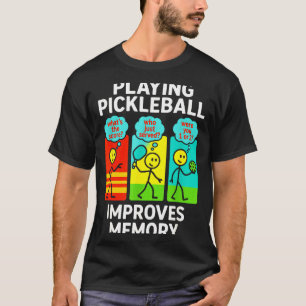 Pickleball spelen verbetert het geheugen - grappig t-shirt