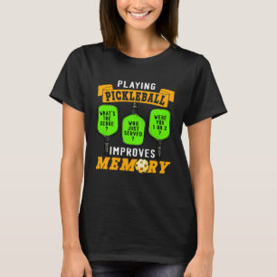 Pickleball spelen verbetert het geheugen speler t-shirt