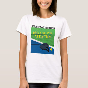 Pickleball verslaafden drinken en rijden de hele t t-shirt
