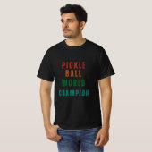 Pickleball World Champion T-shirt (Voorkant volledig)