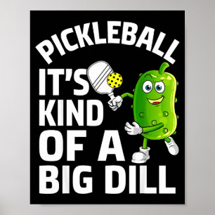 Pickleball zo'n beetje een grote augurk grappige p poster
