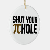 "PIE HOLE"-versiering, aanpassen Keramisch Ornament (Rechts)