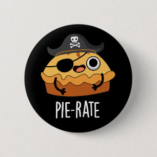 Pie-rate Funny Pirate Pie Dark BG Ronde Button 5,7 Cm