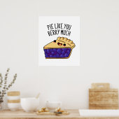 Pie zoals jij Berry Much Funny Pie Pun Poster (Keuken)