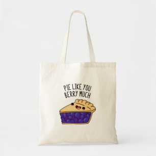 Pie zoals jij Berry Much Funny Pie Pun Tote Bag