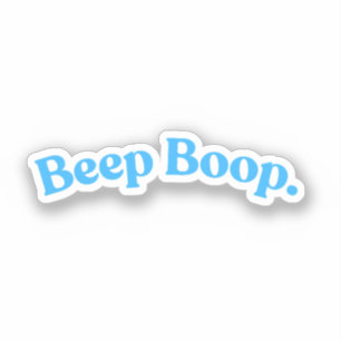 Piep Boop Blauwe Grappige Citaat Zin Sticker