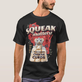Piep zaken! Wisconsin Cheese Curds genoten van T-shirt