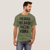 Pierogi Kielbasa Paczki Vodka T-shirt (Voorkant volledig)