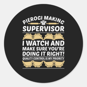 Pierogi Making Supervisor Quality Control Ronde Sticker